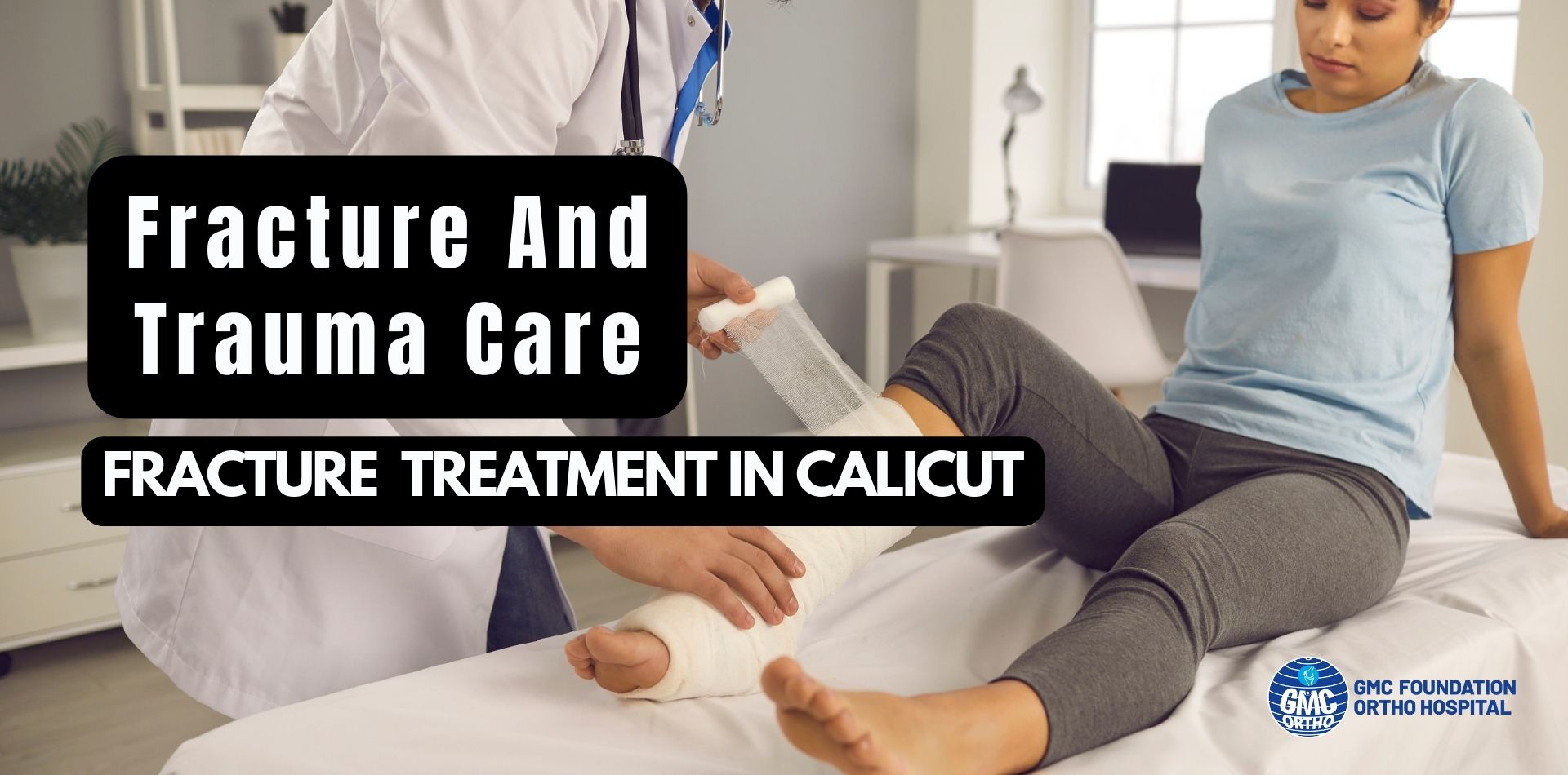 Fracture and Trauma Care HOSPITAL IN CALICUT 